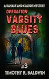 Operation Varsity Blues (A Kahale and Claude Mystery, #3) Operation Varsity Blues (A Kahale and Claude Mystery, #3)