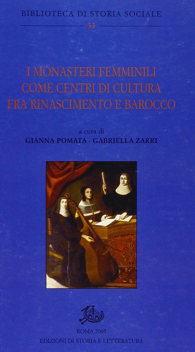 I monasteri femminili come centi di cultura fra rinascimento e barocco (Paperback)