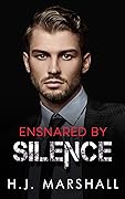 Ensnared by Silence