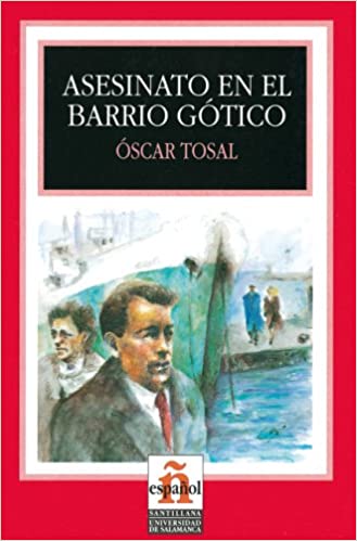 Asesinato en el Barrio Gotico. Coleccion Leer en espanol, Nivel 2.
