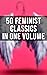 50 Feminist Classics in One Volume