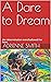 A Dare to Dream: Her determ...