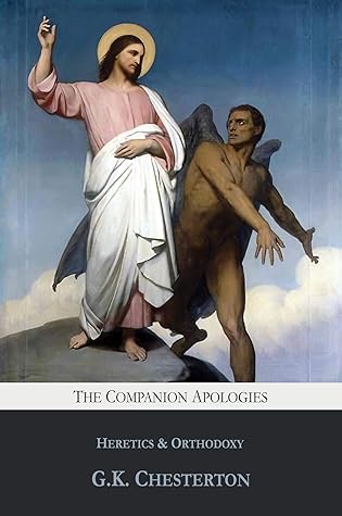 The Companion Apologies: Heretics & Orthodoxy