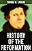 History of the Reformation by Thomas Martin Lindsay