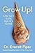 Grow Up!: Life Isn't Safe, but It's Good