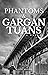 Phantoms & Gargantuans: A N...