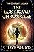 The Lost Road Chronicles