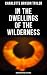 In the Dwellings of the Wilderness by C. Bryson Taylor