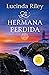 La hermana perdida (Las siete hermanas, #7)