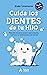 Cuida los dientes de tu hijo by Eider Unamuno