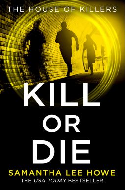 Kill or Die (House of Killers #2)