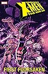 Uncanny X-Men: The New Age, Vol. 5: First Foursaken