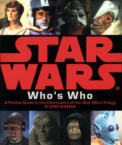 Star Wars: Who's Who - A Pocket Guide to the Characters of the Star Wars Trilogy (Hardcover)