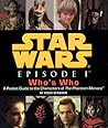 Star Wars: Episode I Who's Who - A Pocket Guide to the Characters of The Phantom Menace