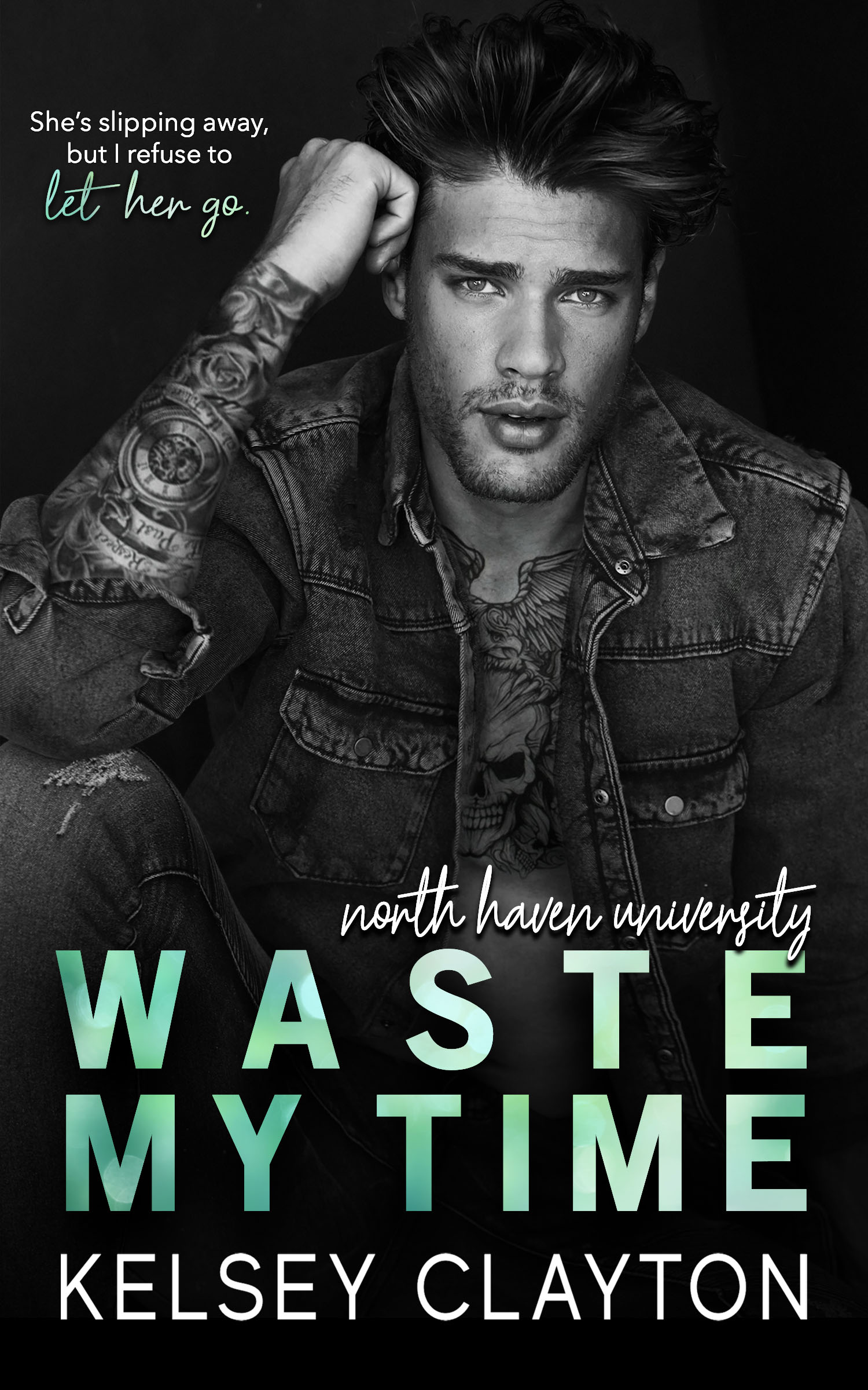 Waste My Time (North Haven University #4)