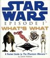Star Wars: Episode I What's What - A Pocket Guide to The Phantom Menace