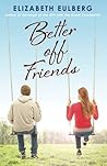 Better Off Friends by Elizabeth Eulberg