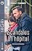 Scandales à l'hôpital: Cet ...