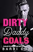 Dirty Daddy Goals