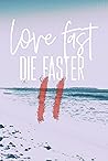 Love Fast, Die Fa...