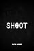 Shoot