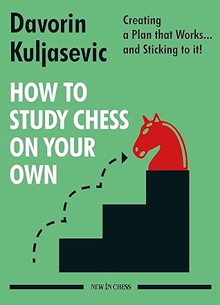 How to Study Chess on Your Own: Creating a Plan that Works… and Sticking to it!