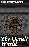 The Occult World:...