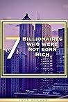 7 Billionaires Who Were Not Born Rich by Syed Bokhari