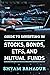 Guide to investing in Stocks, Bonds, ETFS and Mutual Funds by Shyam Bahadur