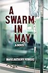 A Swarm in May: A...