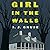 Girl in the Walls