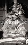 Book cover for Gone Dogs: Tales of Dogs We've Loved