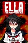 Ella: o cómo aprendí a confiar en la muerte (Ella, #3)