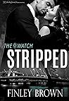 Stripped (The Watch, #1) Stripped (The Watch, #1)
