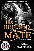 His Refused Mate (Katu Wolves, #1)