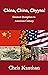 China, China, Chyyna!: Greatest Disruption to American Century