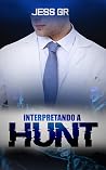 Interpretando a Hunt (Spanish Edition)