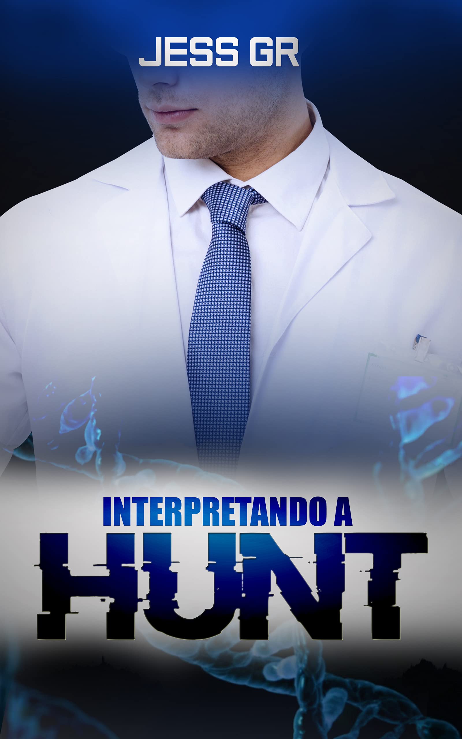 Interpretando a Hunt (Spanish Edition)