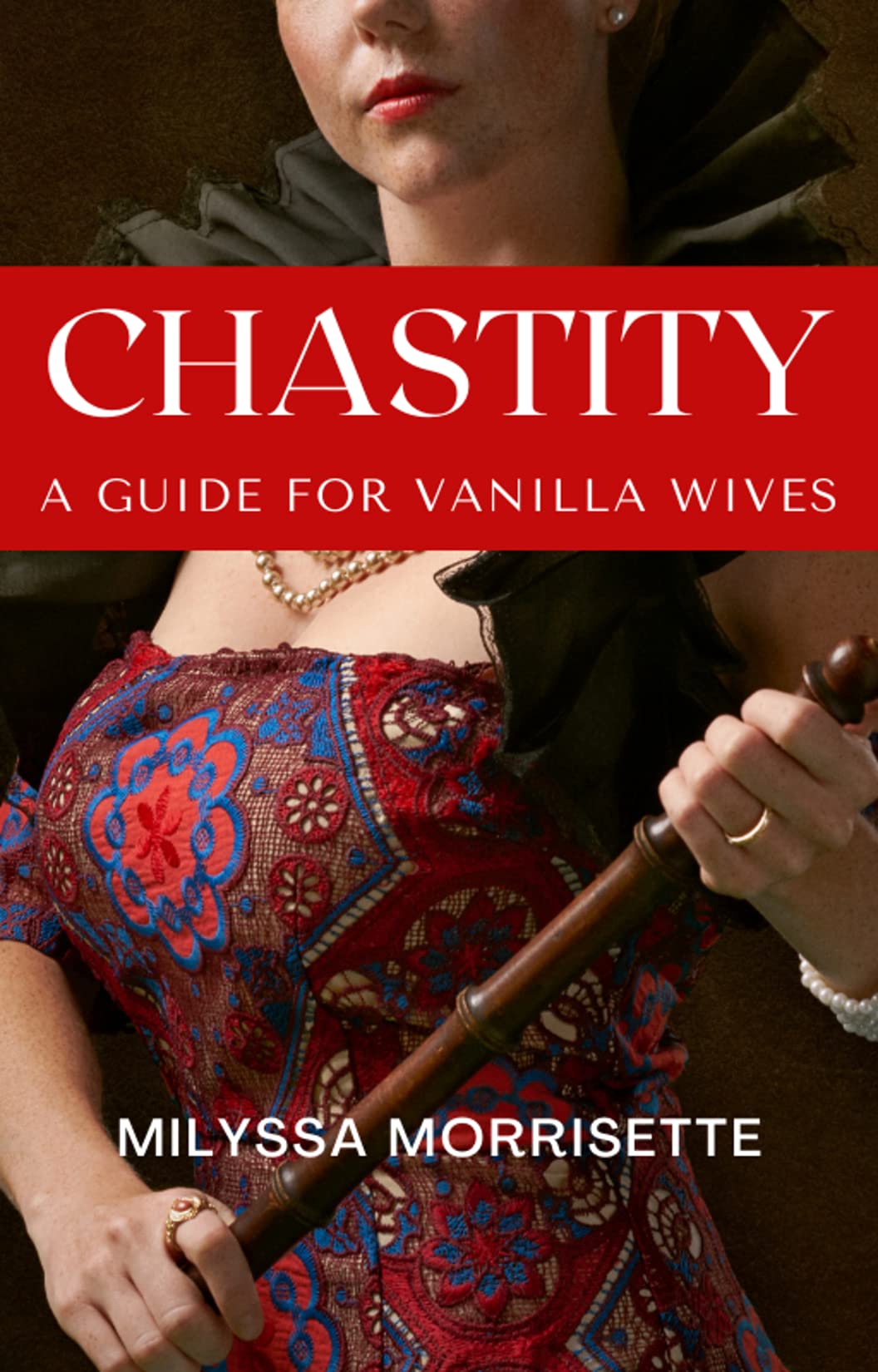 Chastity: A Guide for Vanilla Wives (Kindle Edition)
