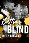 Betting Blind by Loren Beeson