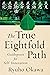 True Eightfold Path: Guideposts for Self-Innovation