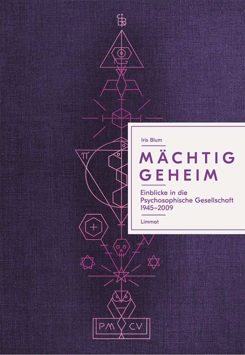 Mächtig geheim: Einblicke in die Psychosophische Gesellschaft 1945-2009 (Hardcover)