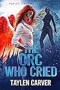 The Orc Who Cried