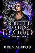 Addicted to His Blood