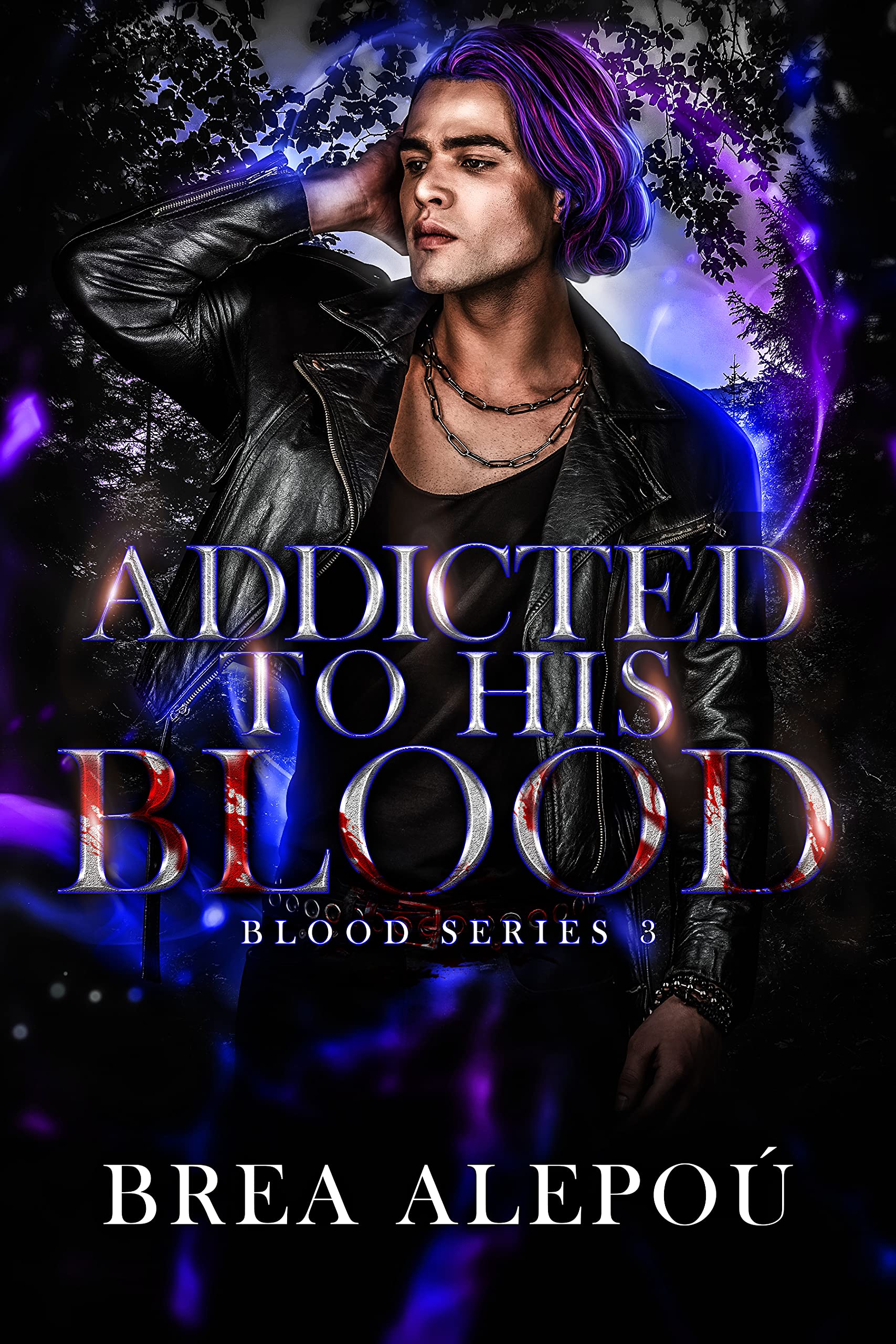 Addicted to His Blood (Blood #3)