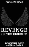 Revenge of the Rejected by Savannah Rose