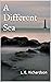 A Different Sea