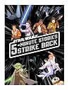 Star Wars 5-Minute Stories Strike Back Star Wars 5-Minute Stories Strike Back