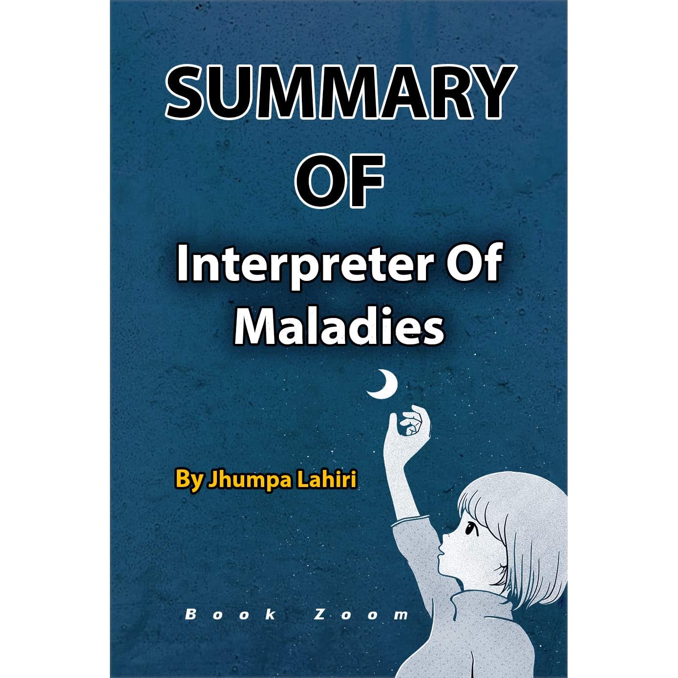 Summary Of Interpreter Of Maladies By Jhumpa Lahiri By Acronym Summary