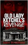 Old Lady Ketchel'...
